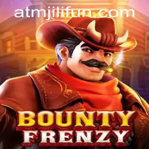 Discover the Thrills of BountyFrenzy and ATMJILI.COM