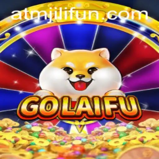 Discovering GoLaiFu: A New Gaming Experience with ATMJILI.COM