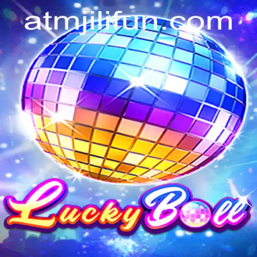 Discover the Excitement of LuckyBall at ATMJILI.COM